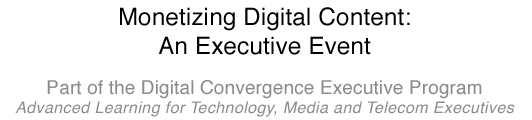 Monetizing Digital Content: An Executive Event